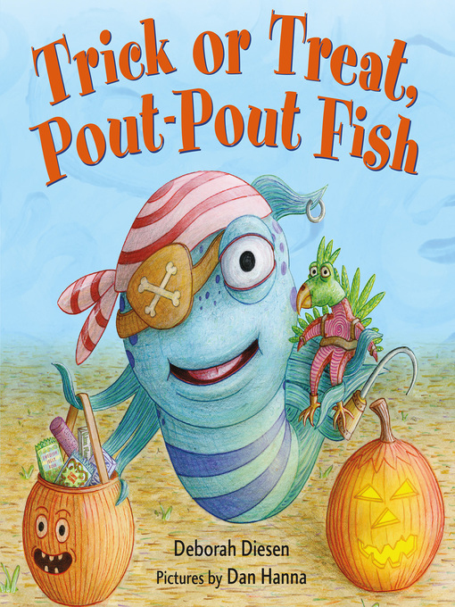 Title details for Trick or Treat, Pout-Pout Fish by Deborah Diesen - Available